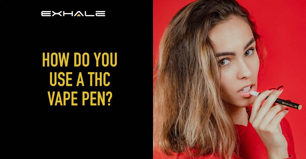 how do you use a thc vape pen
