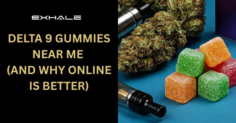 Delta 9 Gummies Near Me (And Why Online Is Better)